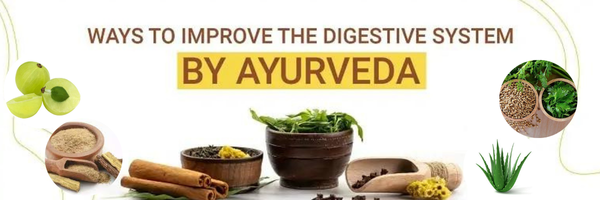 Ayurvedic tips for Better digestion